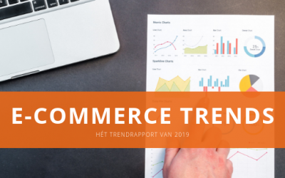 Het E-commerce trendrapport van 2019